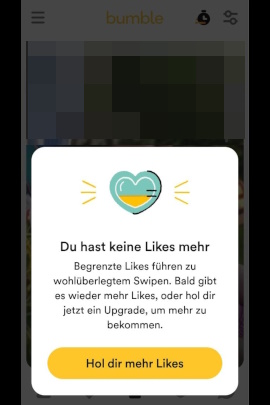 Meldung in Bumble, dass das Swipe-Limit erreicht ist